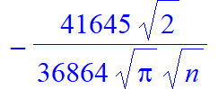 1/16*n^4+1/2/Pi^(1/2)*2^(1/2)*n^(7/2)+1/8*n^3-35/8/Pi^(1/2)*2^(1/2)*n^(5/2)-61/16*n^2+2635/192/Pi^(1/2)*2^(1/2)*n^(3/2)+77/8*n-5449/256/Pi^(1/2)*2^(1/2)*n^(1/2)-41645/36864/Pi^(1/2)*2^(1/2)/n^(1/2)