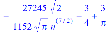 (-2/Pi+3/4)*n-1/Pi^(1/2)*2^(1/2)/n^(1/2)+11/12/Pi/n-55/36/Pi^(1/2)*2^(1/2)/n^(3/2)+73/24/Pi/n^2-1417/288/Pi^(1/2)*2^(1/2)/n^(5/2)+7313/576/Pi/n^3-27245/1152/Pi^(1/2)*2^(1/2)/n^(7/2)-3/4+3/Pi