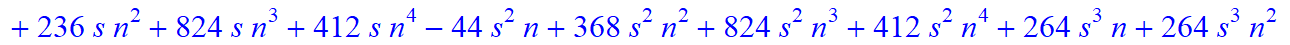 4, 1/105*(n-s)*(n+1+s)*(25-31*n-101*s+920*n^4+1236*n^5+412*n^6+132*s^4*n+132*s^4*n^2-176*s*n+236*s*n^2+824*s*n^3+412*s*n^4-44*s^2*n+368*s^2*n^2+824*s^2*n^3+412*s^2*n^4+264*s^3*n+264*s^3*n^2+60*s^3+360*...