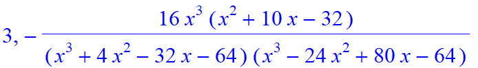 3, -16*x^3*(x^2+10*x-32)/(x^3+4*x^2-32*x-64)/(x^3-24*x^2+80*x-64)